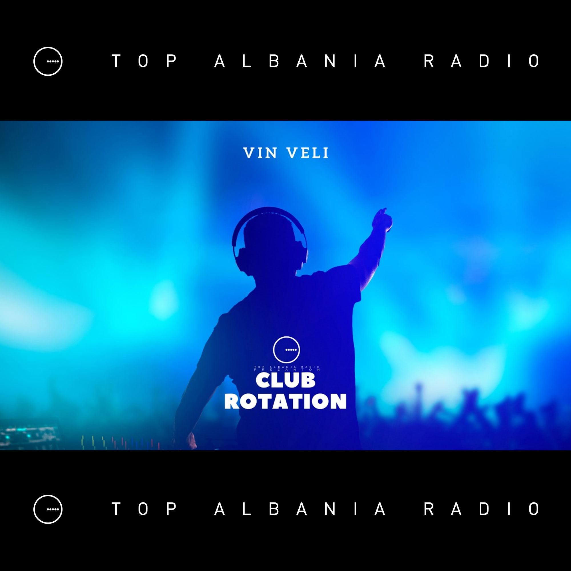 Club Rotation | Top Albania Radio